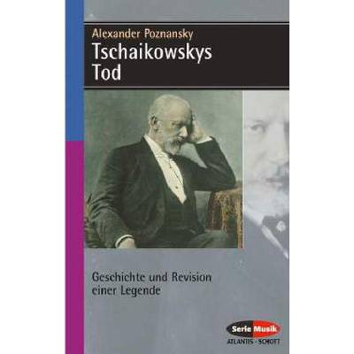 Tschaikowskys Tod | Geschichte + Revision einer Legende